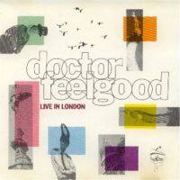 Dr. Feelgood : Live in London